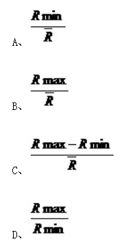 进度计划编制中，劳动量消耗的均衡性常用不均衡系数来表示，若劳动量消耗最大值为Rmax，最小值为Rmin，均值为 ，则不均衡系数为（　）。（2017年真题）